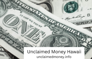 Unclaimed Money Hawaii