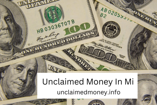 What is Unclaimed Money In Mi