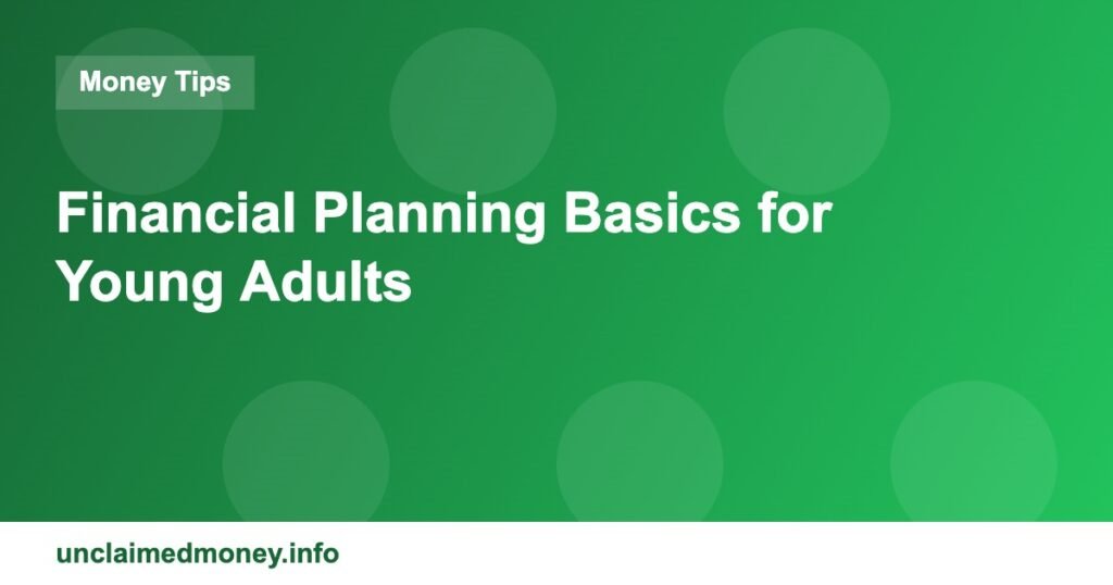 Financial Planning Basics for Young Adults moneytip 3275