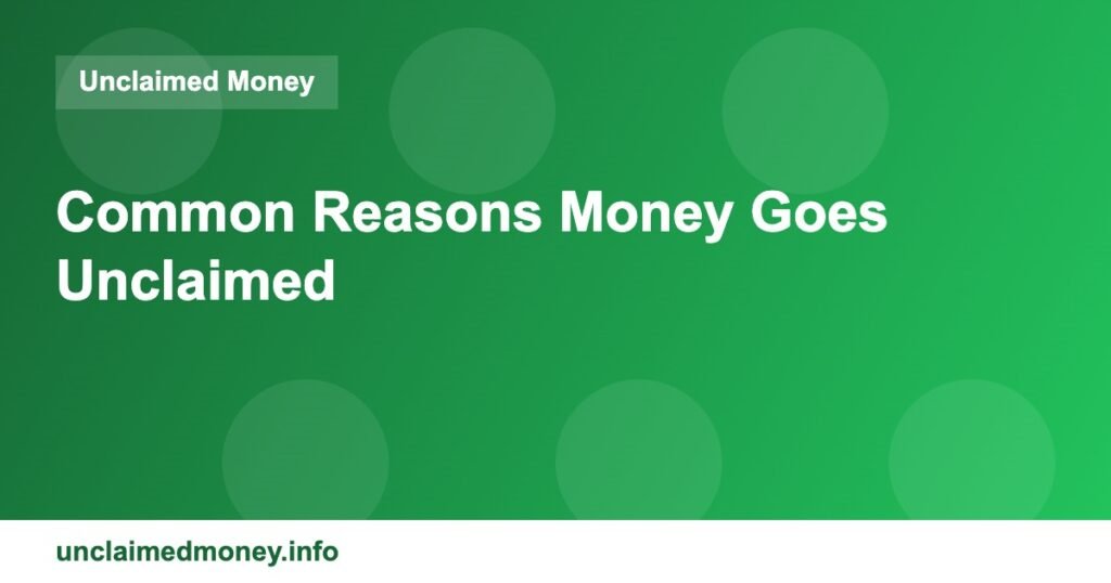 Common Reasons Money Goes Unclaimed ucm 3329