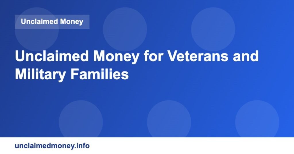 Unclaimed Money for Veterans and Military Families ucm 3338